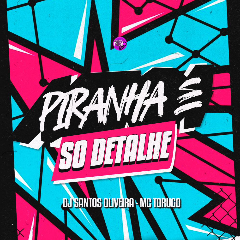 Piranha É Só Detalhe
