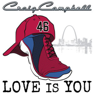 ดาวน์โหลดและฟังเพลง Love Is You พร้อมเนื้อเพลงจาก Craig Campbell