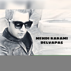 Listen to Delvapas song with lyrics from Mehdi Karami