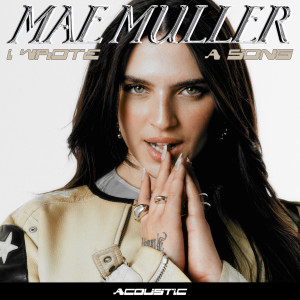 อัลบัม I Wrote A Song (Acoustic) ศิลปิน Mae Muller