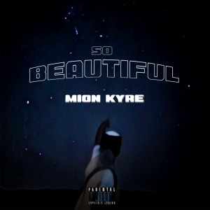 Album So Beautiful (Explicit) from Mion Kyre