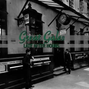 收聽Great Gates的Late After Hours歌詞歌曲