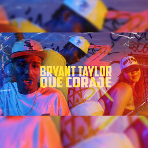 收聽Bryant Taylor的Que Coraje歌詞歌曲