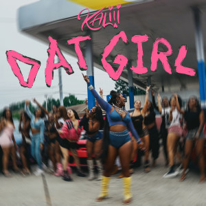 收聽Kaliii的Dat Girl歌詞歌曲