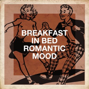 Studying Music Group的专辑Breakfast in Bed Romantic Mood