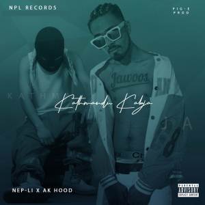 ดาวน์โหลดและฟังเพลง Kathmandu Kabja (Explicit) พร้อมเนื้อเพลงจาก Ak Hood