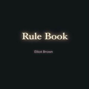 Album Rule Book oleh Elliot Brown