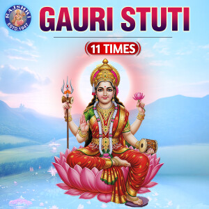 Listen to Gauri Stuti 11 Times song with lyrics from Surabhi Khekale