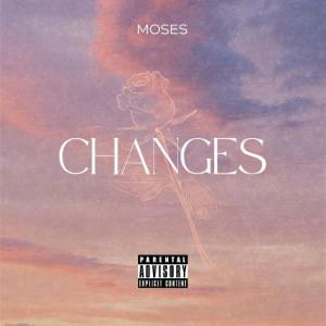 Moses的專輯Changes (God Mix) (Explicit)