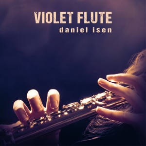 อัลบัม Violet Flute ศิลปิน Daniel Isen