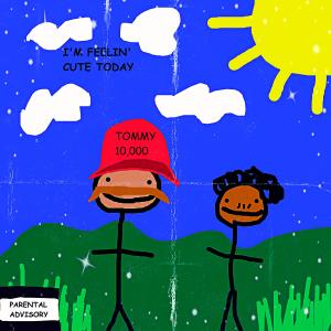 收聽kaylub的I'M FEELIN' CUTE TODAY (feat. TOMMY 10,000) (Explicit)歌詞歌曲