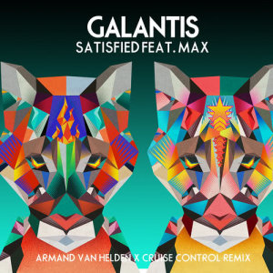 收聽Galantis的Satisfied (feat. MAX) (Armand Van Helden x Cruise Control Remix)歌詞歌曲