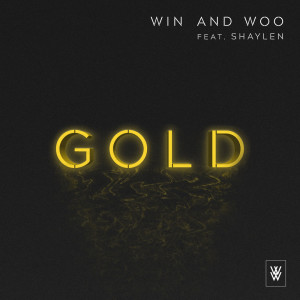 Gold (Feat. Shaylen) (Explicit) dari Win and Woo