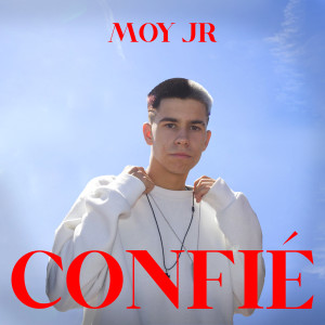 收聽Moy Jr的Confié歌詞歌曲