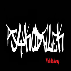 Dengarkan Wish It Away (Explicit) lagu dari Psyko Dalek dengan lirik