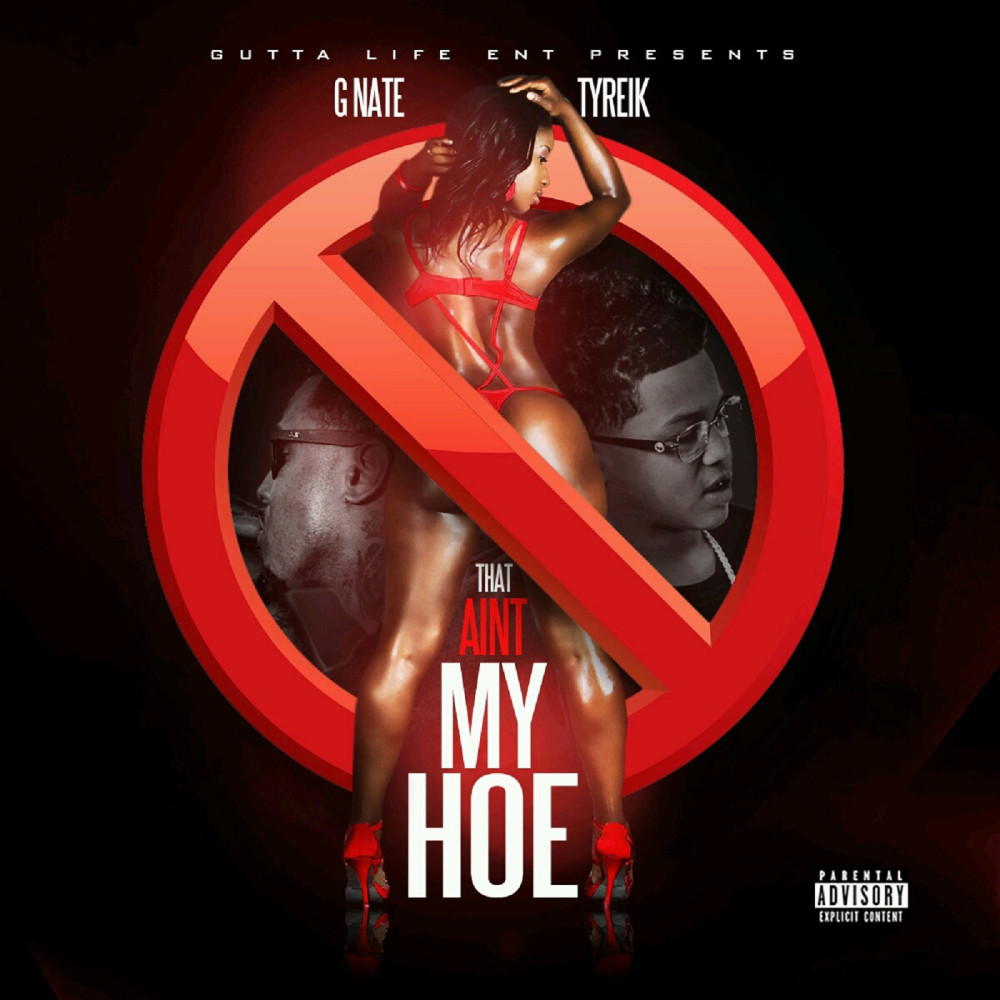 That Ain't My Hoe (feat. Tyreik) (Explicit)