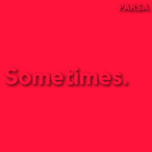 Sometimes.