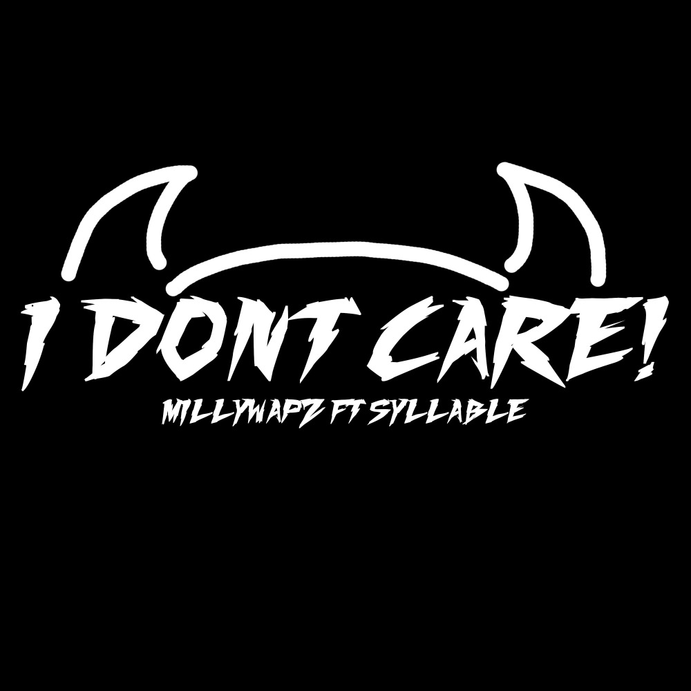 I Dont Care! (Explicit)