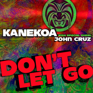 Kanekoa的专辑Don't Let Go