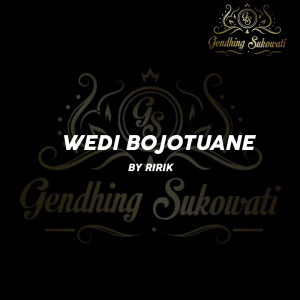 Listen to Wedi Bojotuane song with lyrics from Gendhing Sukowati