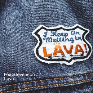收聽Fox Stevenson的Lava歌詞歌曲
