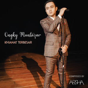 อัลบัม Khianat Terbesar ศิลปิน Ongky Muntazar