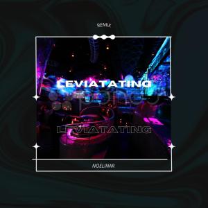 Album Leviatating (Remix) oleh Noelinar