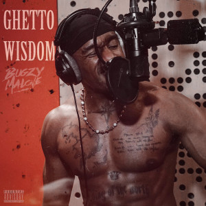 ดาวน์โหลดและฟังเพลง Ghetto Wisdom (Explicit) พร้อมเนื้อเพลงจาก Bugzy Malone