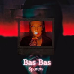 Sparow的專輯Bas Bas (Explicit)
