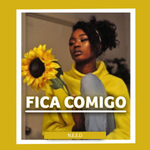 Album Fica Comigo from N.E.E.D