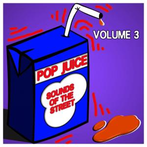 Pop Juice Sounds of the Street, Vol. 3 dari Various Artists