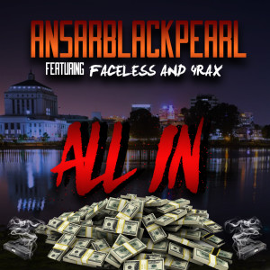 收听AnsarBlackPearl的All In (Explicit)歌词歌曲