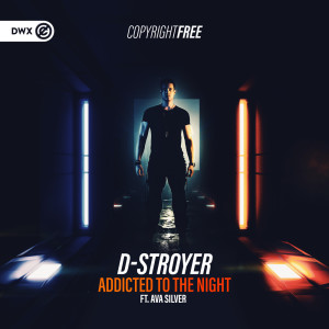 收聽D-Stroyer的Addicted To The Night歌詞歌曲