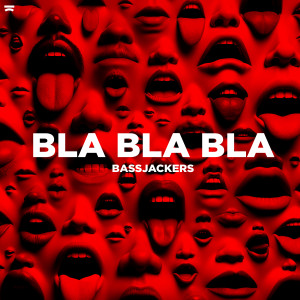 อัลบัม Bla Bla Bla ศิลปิน Bassjackers & Dyro