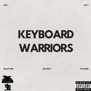 Tha Jesta的專輯Keyboard Warriors (feat. The Joker & Killah Toni) [Explicit]