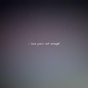 收聽Honeybee的i love you's not enough歌詞歌曲