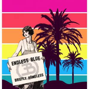 Album Briefly Homeless oleh Endless Blue