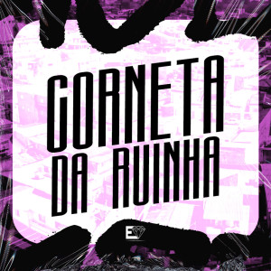 Dengarkan lagu Corneta da Ruinha (Explicit) nyanyian Mc Lobão dengan lirik