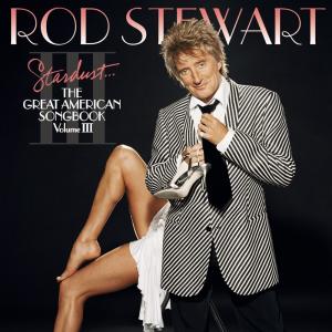 Rod Stewart的專輯Stardust...The Great American Songbook III