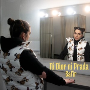 Listen to Ni Dior ni Prada (Explicit) song with lyrics from Safir