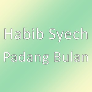 Padang Bulan dari Habib syech