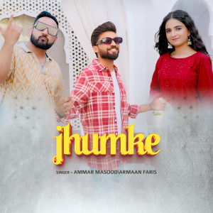 Listen to Jhumke song with lyrics from AMMAR MASOOD