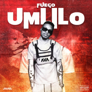 Listen to Umlilo (Explicit) song with lyrics from Fuego