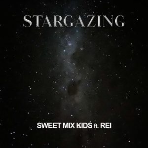 ดาวน์โหลดและฟังเพลง Stargazing พร้อมเนื้อเพลงจาก Sweet Mix Kids