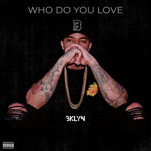 Who Do You Love (Explicit)