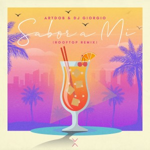 收聽Artdob的Sabor a Mi (Rooftop Remix)歌詞歌曲