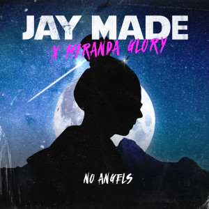 ดาวน์โหลดและฟังเพลง No Angels พร้อมเนื้อเพลงจาก Jay Made