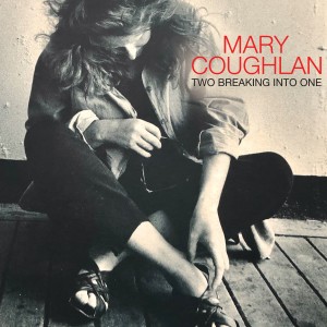 Mary Coughlan的專輯Two Breaking into One