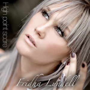 ดาวน์โหลดและฟังเพลง High Point Score พร้อมเนื้อเพลงจาก Fridha Lundell