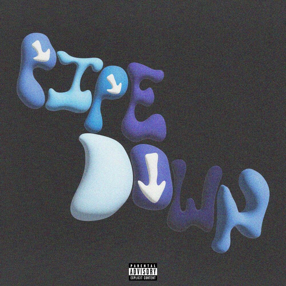 Pipe Down (Explicit)
